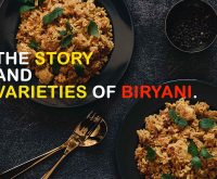 The Story and Varieties of Biryani.