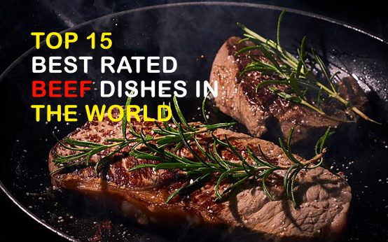 Top 15 Best Rated Beef Dishes in the World